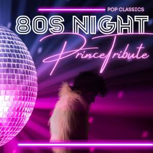 80's Night: Prince Tribute + Pop Classics