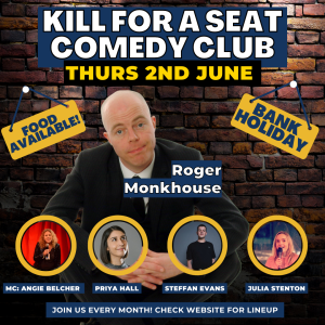 Kill For A Seat Comedy - June 2022