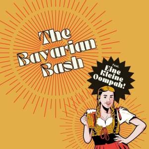 The Bavarian Bash: Eine Kleine Oompa!